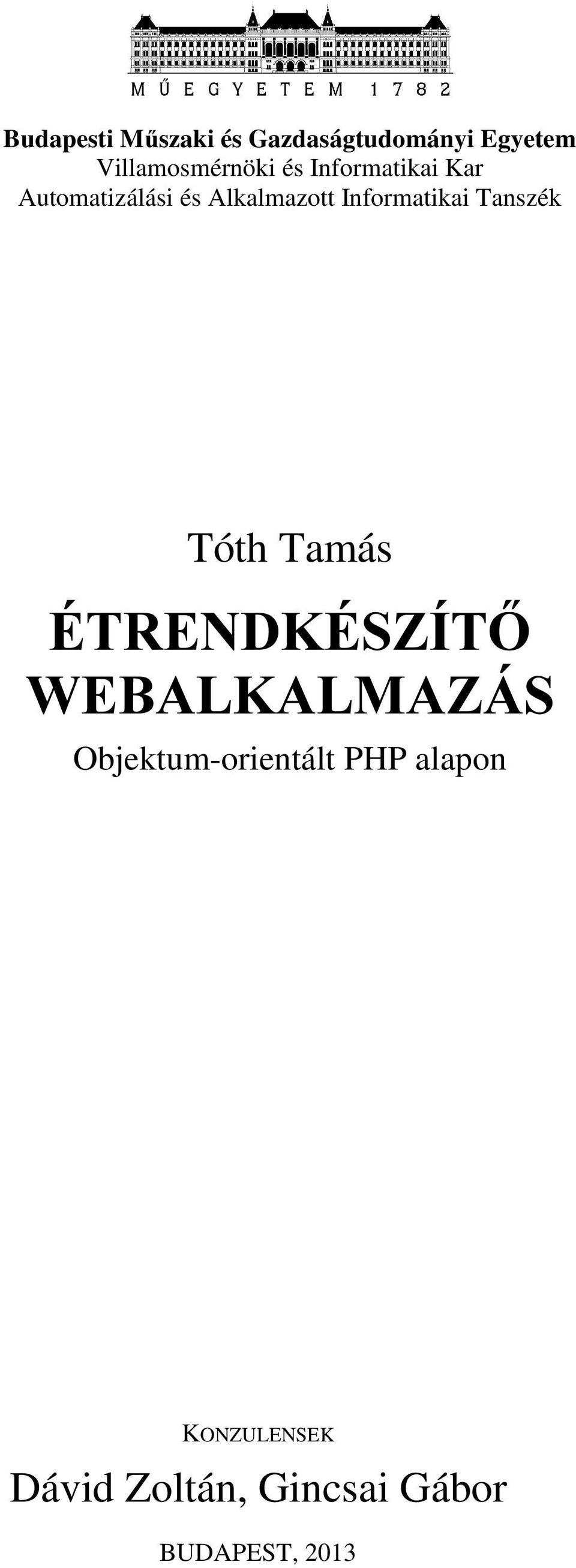 Tanszék Tóth Tamás ÉTRENDKÉSZÍTŐ WEBALKALMAZÁS