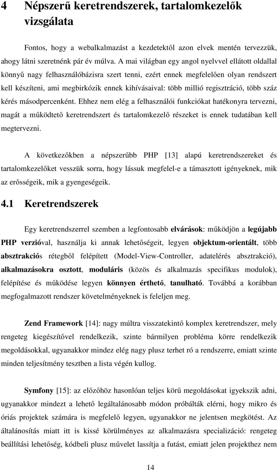 regisztráció, több száz kérés másodpercenként.