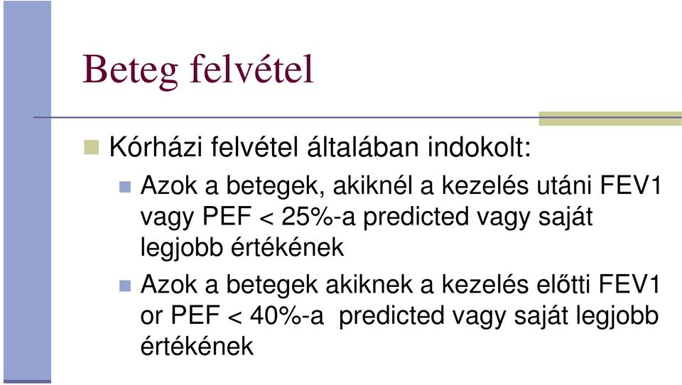 predicted vagy saját legjobb értékének Azok a betegek akiknek