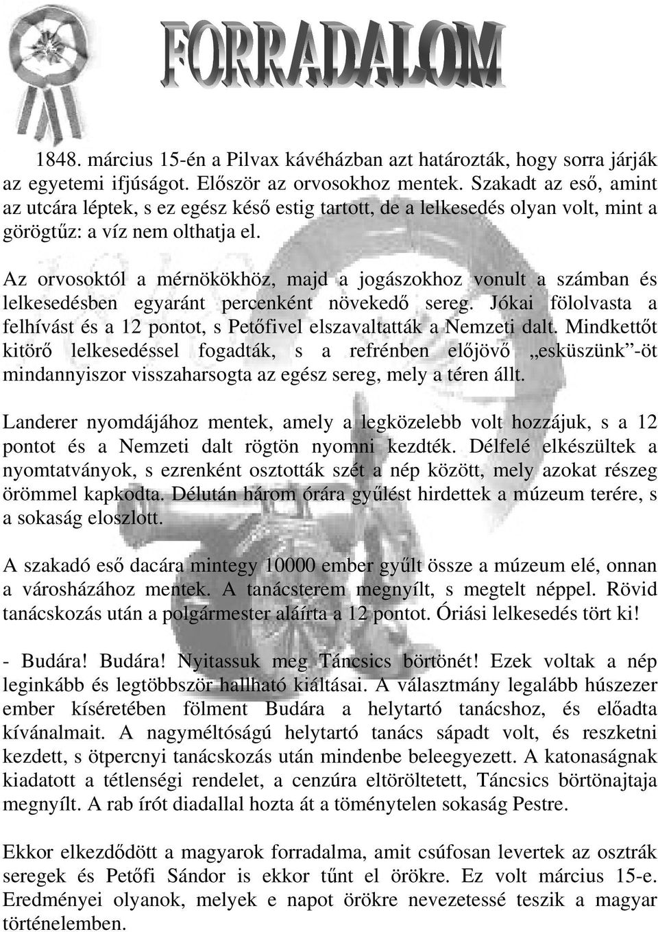 Az orvosoktól a mérnökökhöz, majd a jogászokhoz vonult a számban és lelkesedésben egyaránt percenként növekedő sereg.