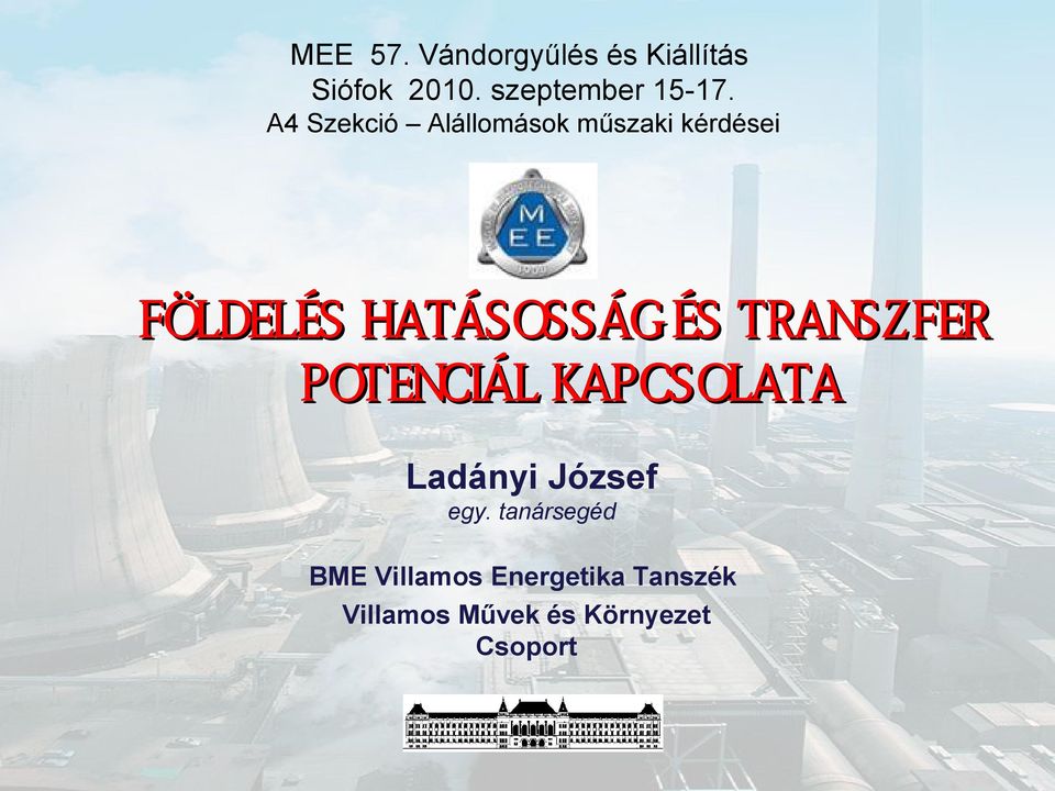 TRANSZFER POTENCIÁL KAPCSOLATA Ladányi József egy.