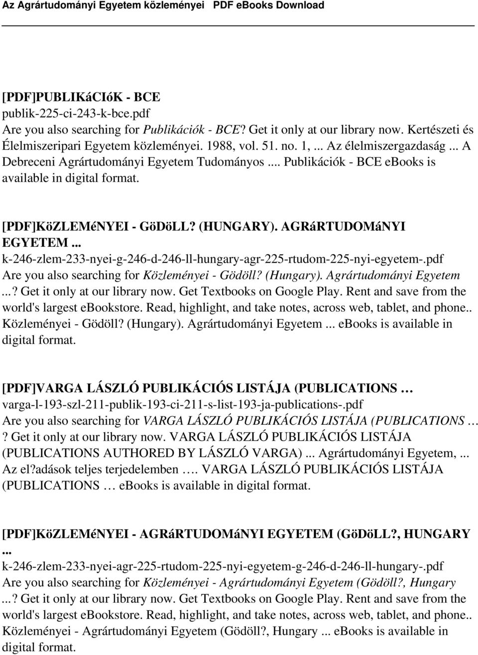 .. k-246-zlem-233-nyei-g-246-d-246-ll-hungary-agr-225-rtudom-225-nyi-egyetem-.pdf Are you also searching for Közleményei - Gödöll? (Hungary). Agrártudományi Egyetem...? Get it only at our library now.