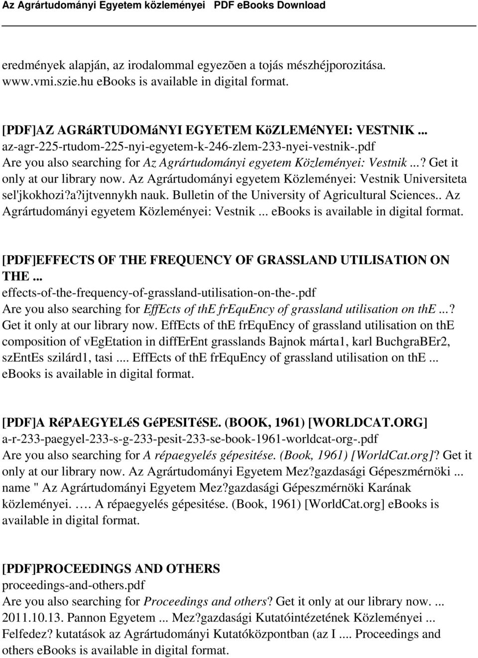 Az Agrártudományi egyetem Közleményei: Vestnik Universiteta sel'jkokhozi?a?ijtvennykh nauk. Bulletin of the University of Agricultural Sciences.. Az Agrártudományi egyetem Közleményei: Vestnik.