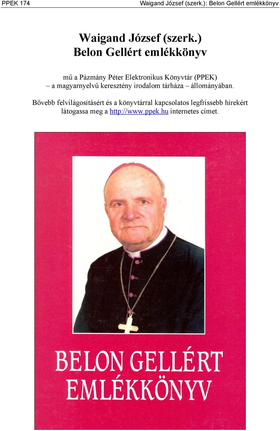 magyarnyelvű keresztény irodalom tárháza állományában.
