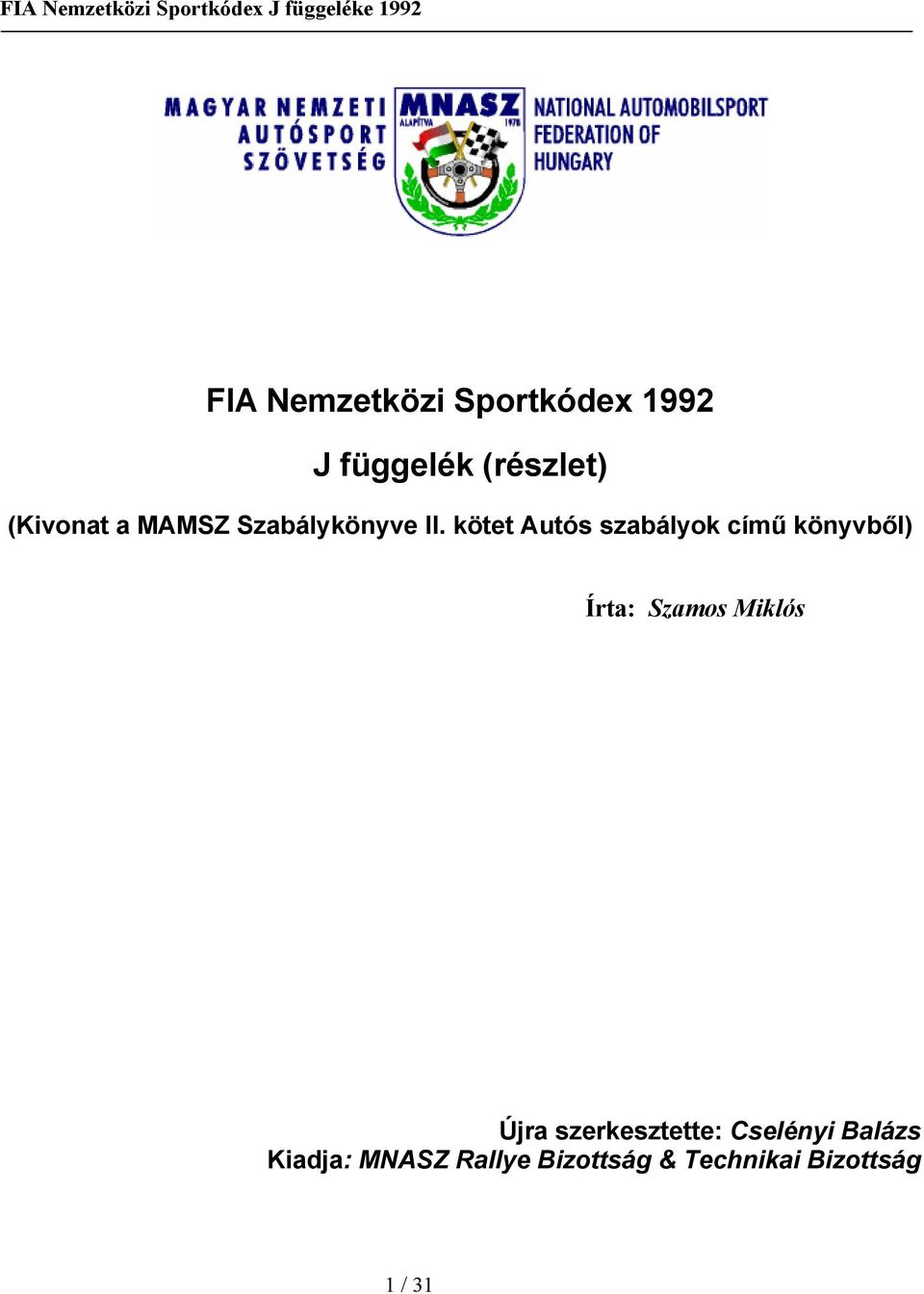 kötet Autós szabályok című könyvből) Írta: Szamos Miklós