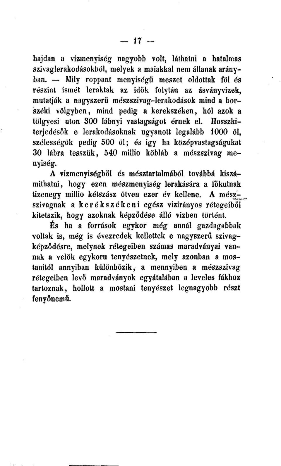 hói azok a tölgyesi utón 300 lábnyi vastagságot érnek el.