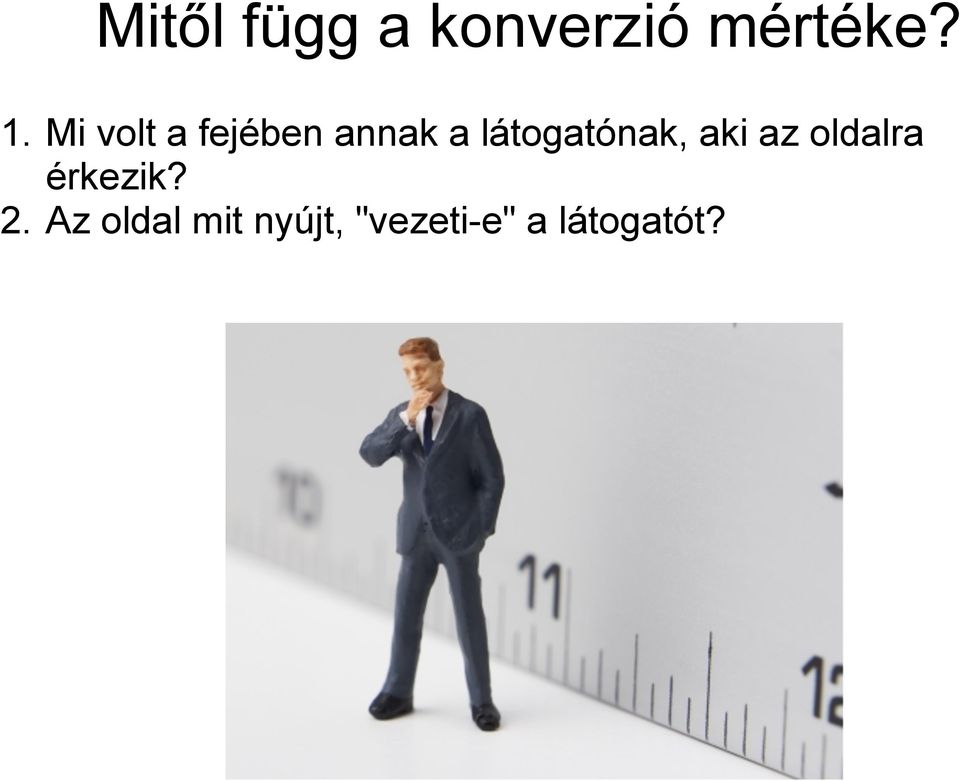 látogatónak, aki az oldalra érkezik?