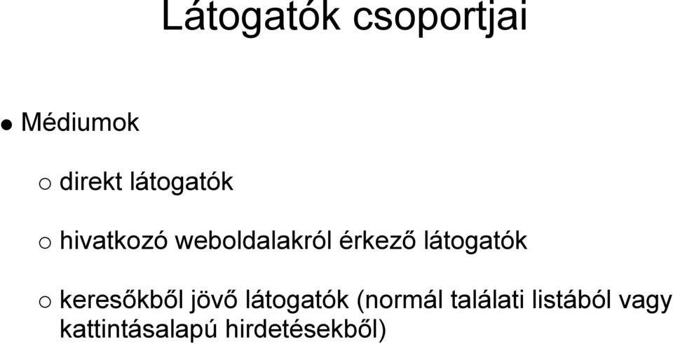 látogatók keresőkből jövő látogatók (normál