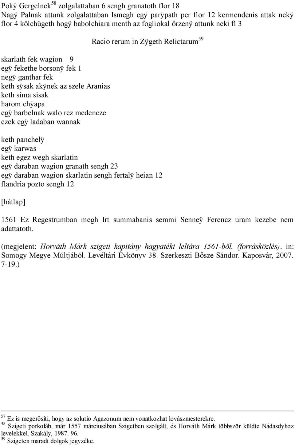 ladaban wannak Racio rerum in Zÿgeth Relictarum 59 keth panchelÿ egÿ karwas keth egez wegh skarlatin egÿ daraban wagion granath sengh 23 egÿ daraban wagion skarlatin sengh fertalÿ heian 12 flandria