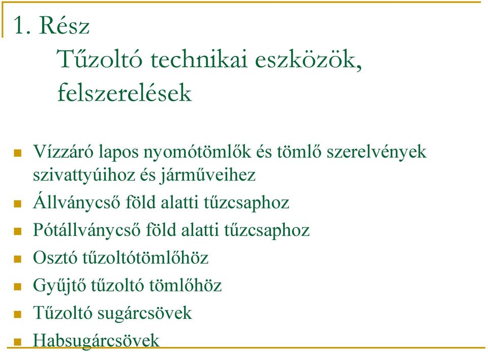 Állványcső föld alatti tűzcsaphoz Pótállványcső föld alatti