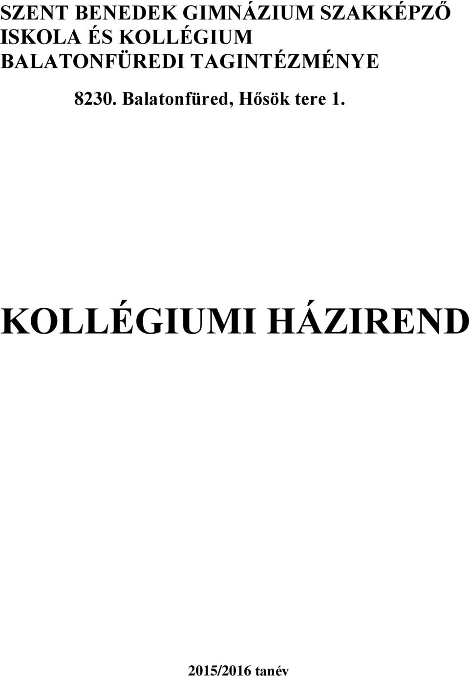 TAGINTÉZMÉNYE 8230.