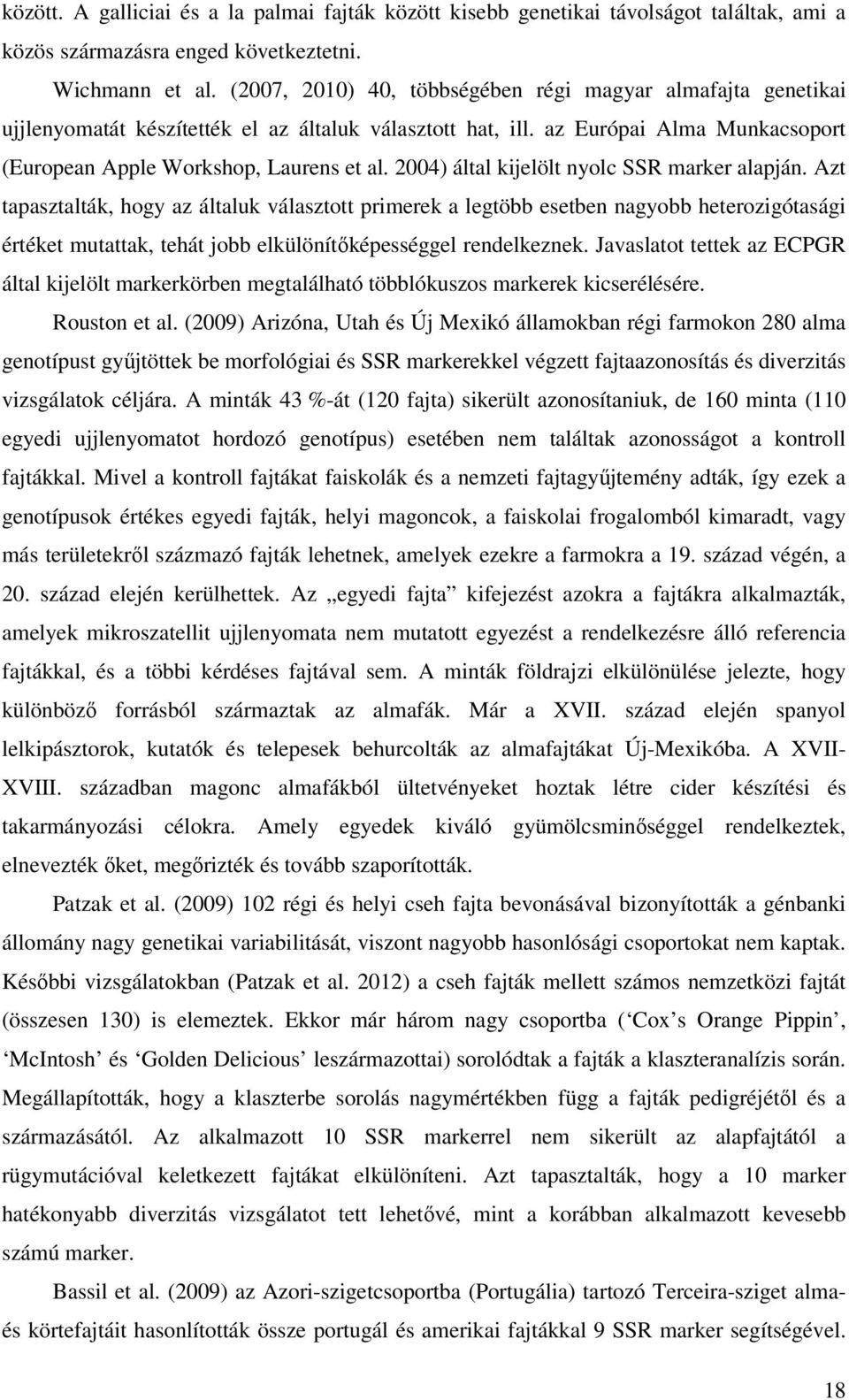 2004) által kijelölt nyolc SSR marker alapján.