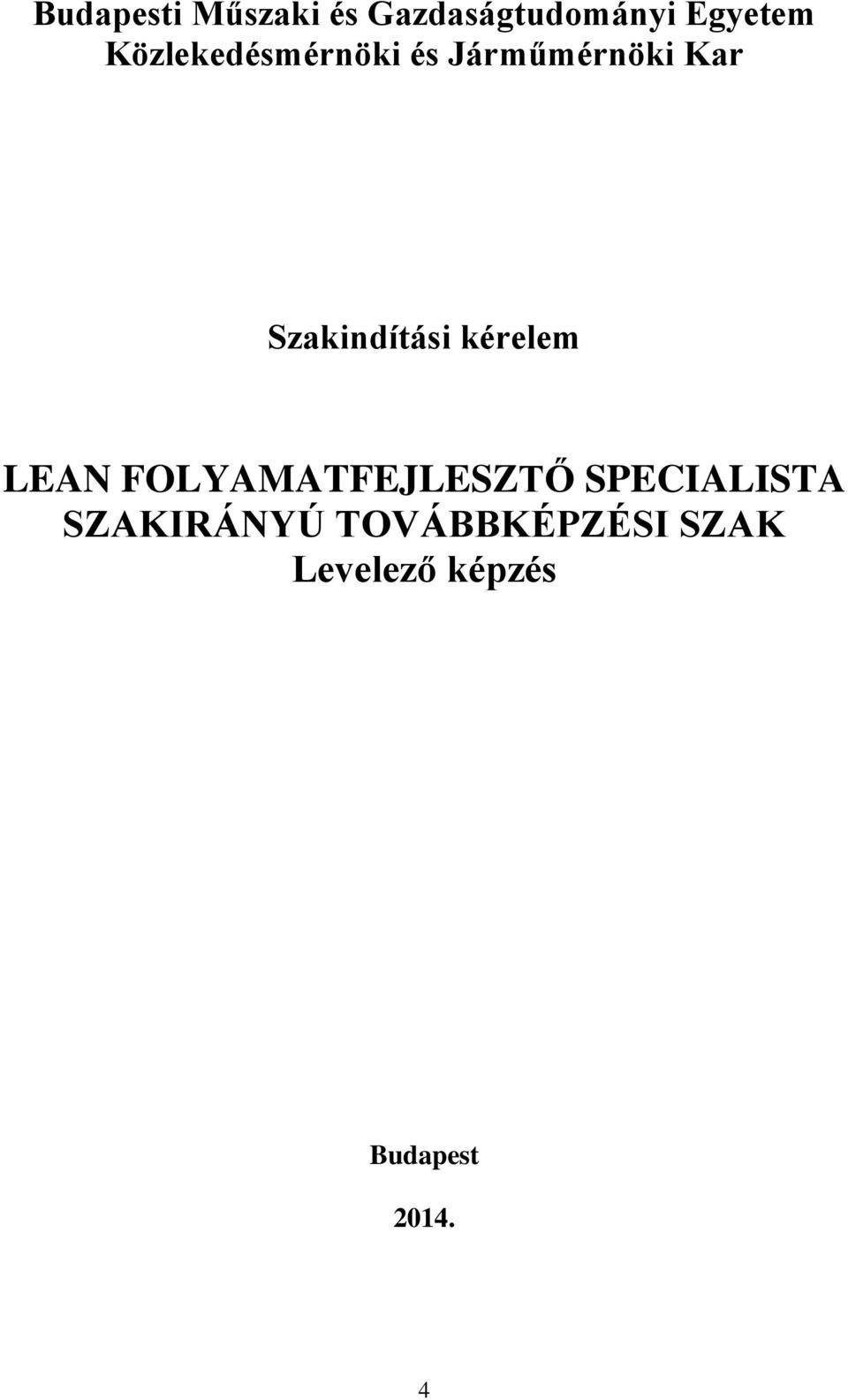 kérelem LEAN FOLYAMATFEJLESZTŐ SPECIALISTA