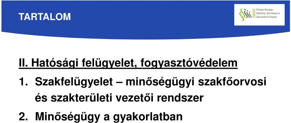 1. Szakfelügyelet minőségügyi