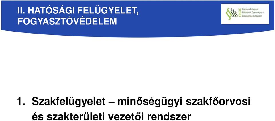 Szakfelügyelet minőségügyi