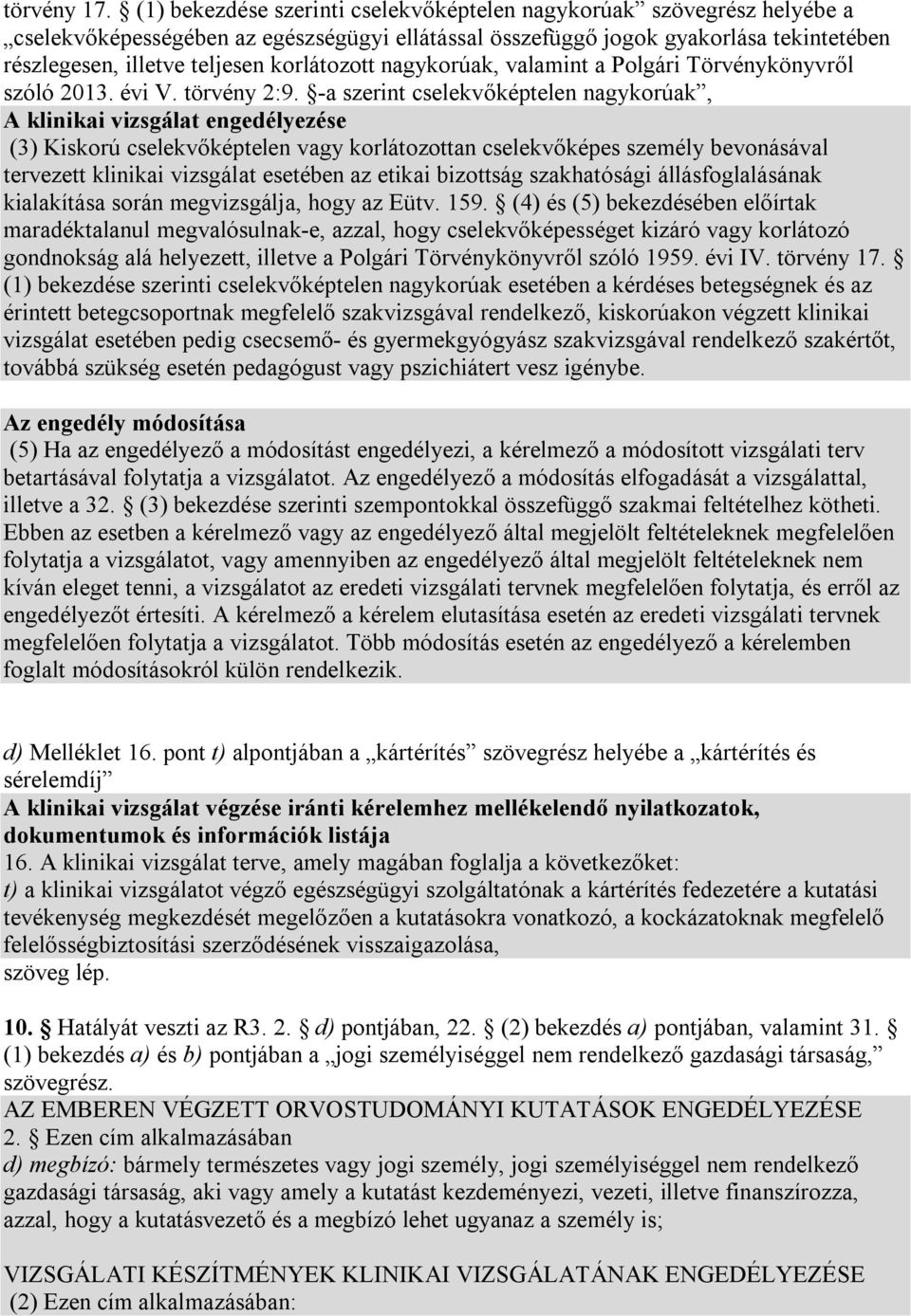 korlátozott nagykorúak, valamint a Polgári Törvénykönyvről szóló 2013. évi V. törvény 2:9.