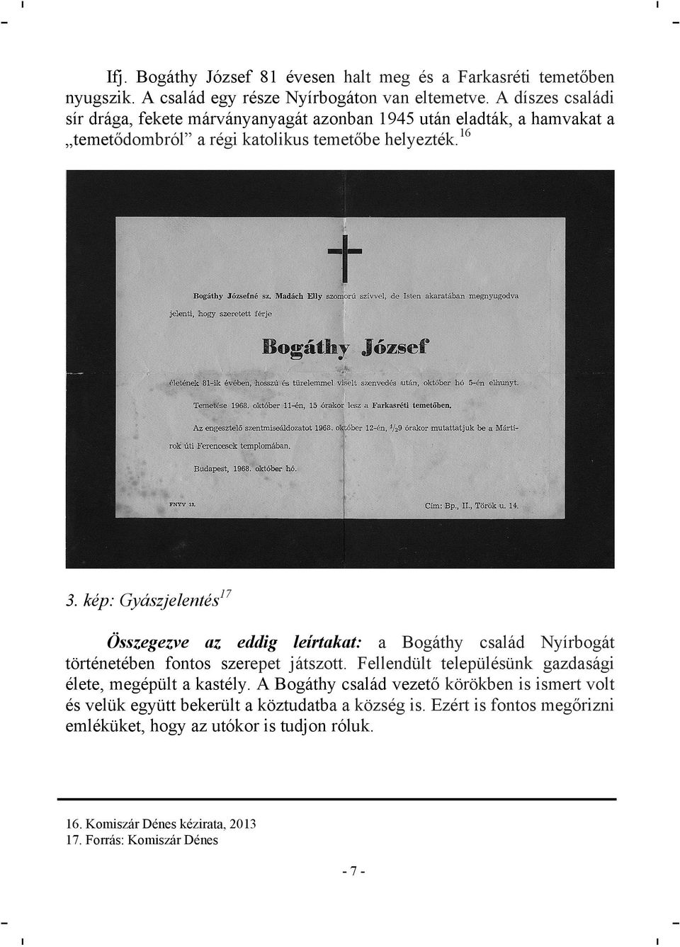 kép: Gyászjelentés17 Összegezve az eddig leírtakat: a Bogáthy család Nyírbogát történetében fontos szerepet játszott.