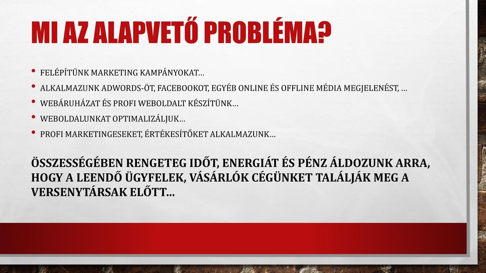 MEGJELENÉST, WEBÁRUHÁZAT ÉS PROFI WEBOLDALT KÉSZÍTÜNK WEBOLDALUNKAT OPTIMALIZÁLJUK PROFI