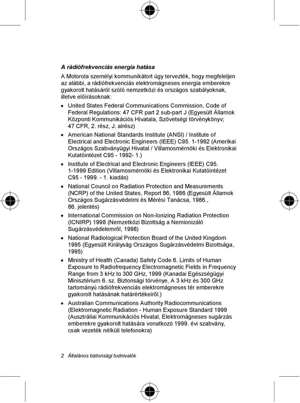 Kommunikációs Hivatala, Szövetségi törvénykönyv; 47 CFR, 2. rész, J. alrész) American National Standards Institute (ANSI) / Institute of Electrical and Electronic Engineers (IEEE) C95.