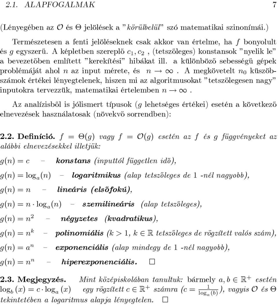 1. Az analízisb½ol is jólismert típusok (g lehetséges értékei) esetén a következ½o elnevezések használatosak (növekv½o sorrendben): 2.2. De níció.