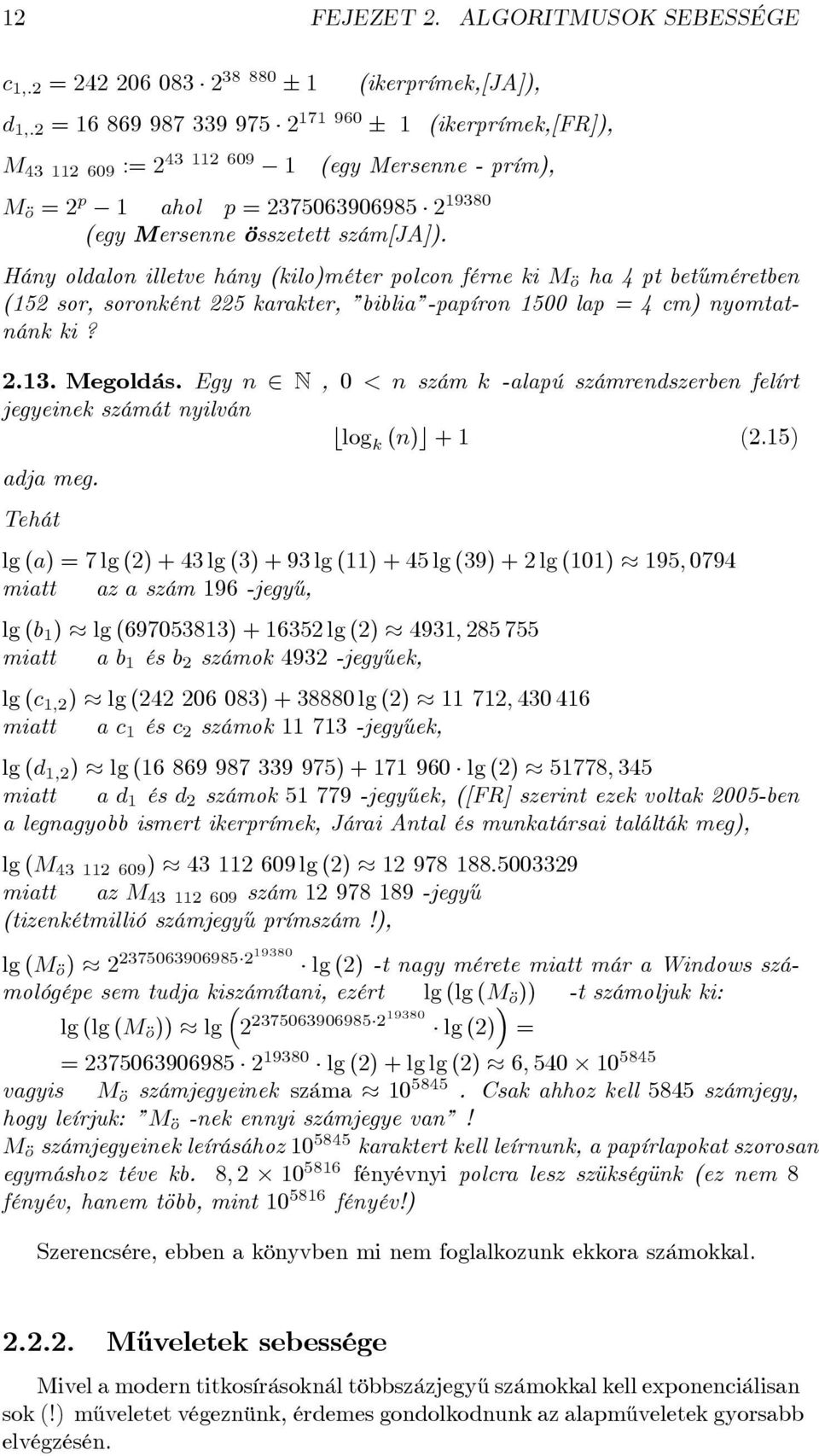 ahol p = 2375063906985 2 19380 (egy Mersenne összetett szám[ja]).