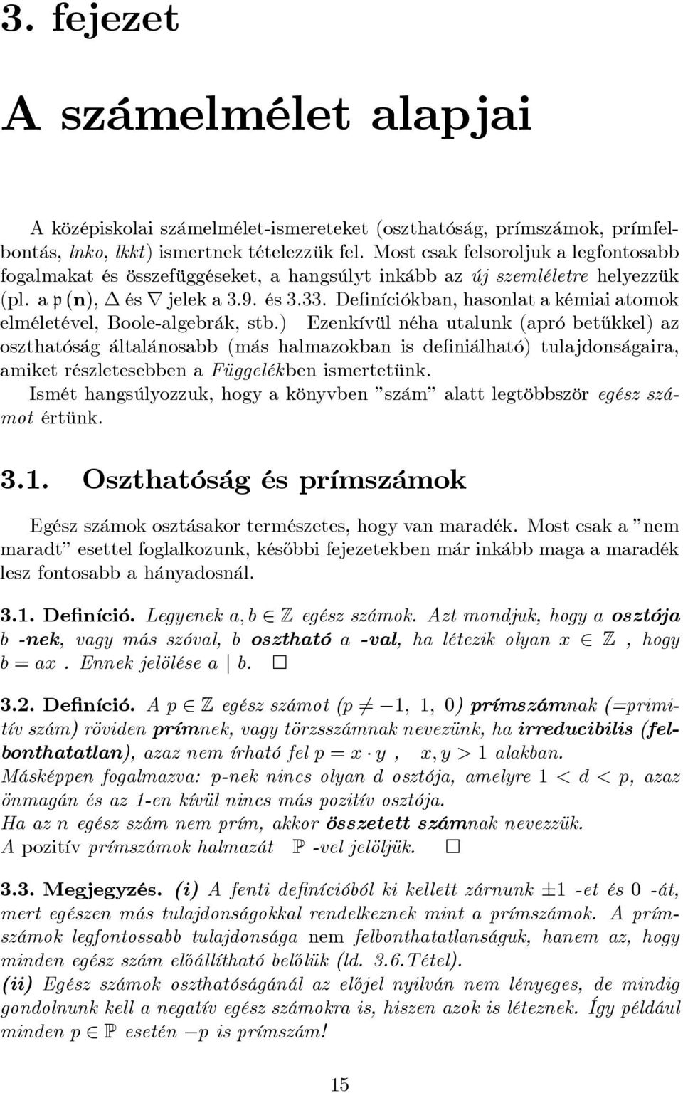 De níciókban, hasonlat a kémiai atomok elméletével, Boole-algebrák, stb.