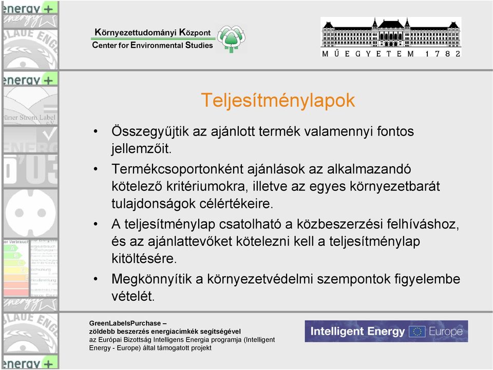 környezetbarát tulajdonságok célértékeire.