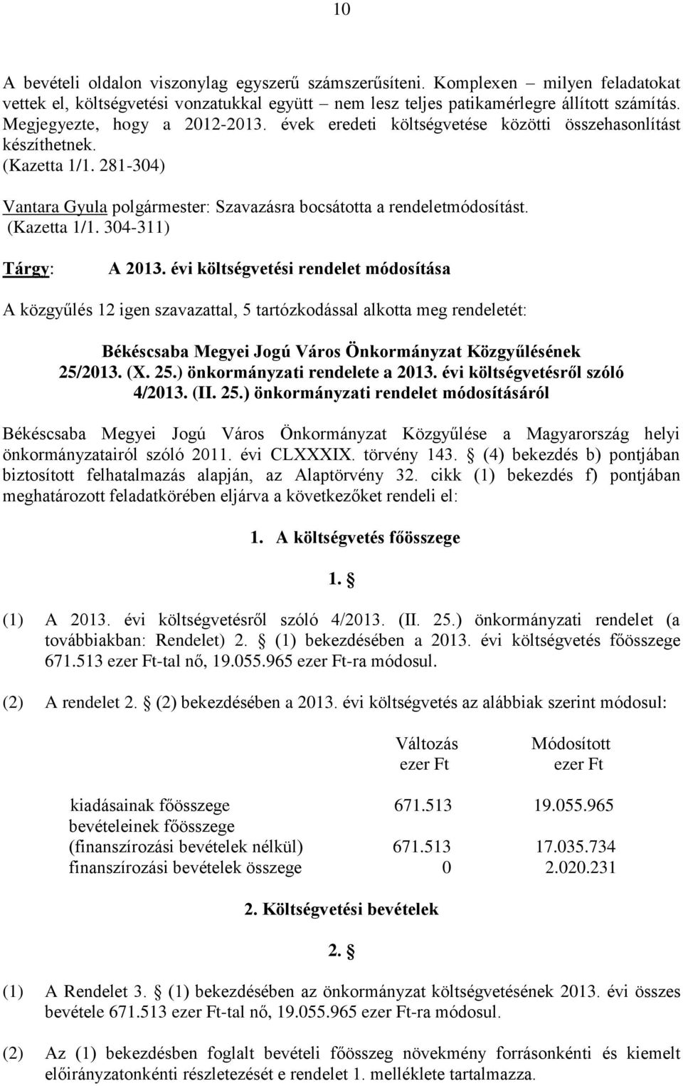 (Kazetta 1/1. 304-311) Tárgy: A 2013.