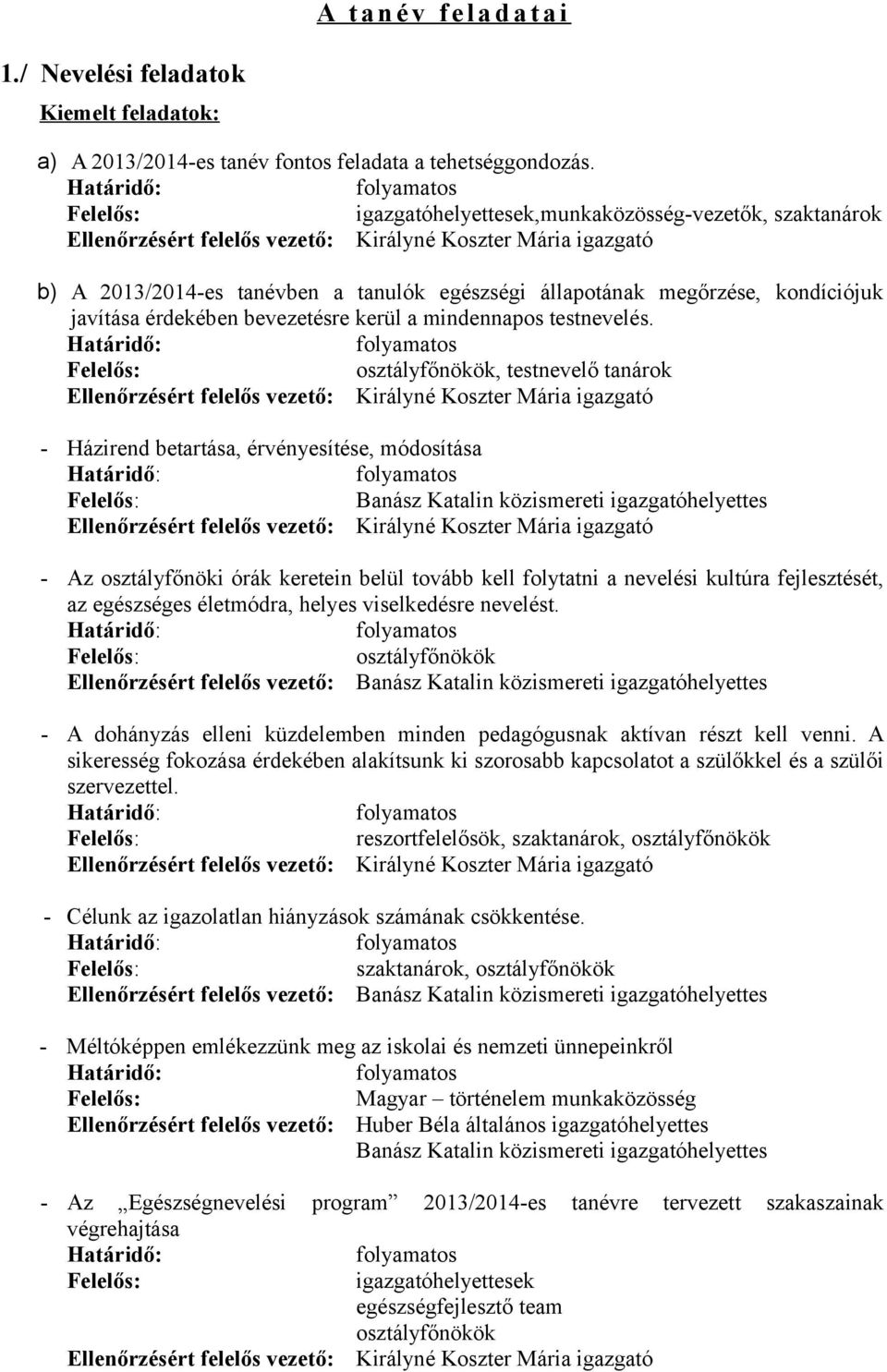 kerül a mindennapos testnevelés.