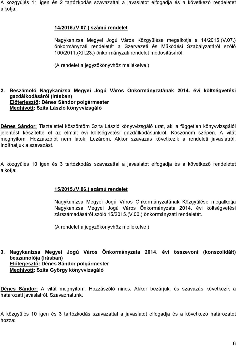 Beszámoló Nagykanizsa Megyei Jogú Város Önkormányzatának 2014.