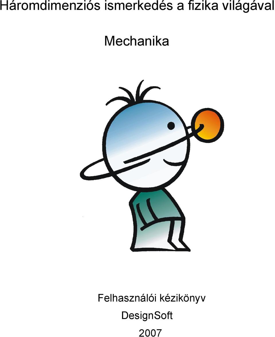 világával Mechanika