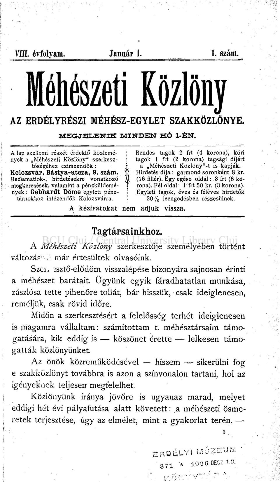 kapják. Kolozsvár, Bástya-Utcza, 9. SZá,m. n Hirdetés díja: garmond soronként 8 kr. Reckmatiok-, hirdetésekre vonatkozó M (16 fillér).