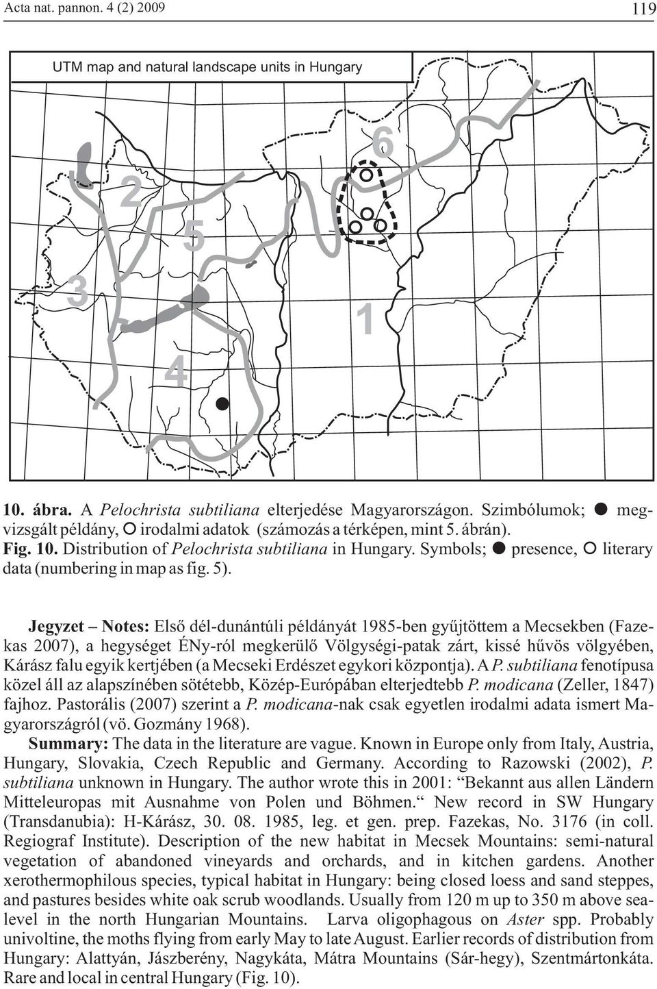 Symbols; presence, literary data (numbering in map as fig. 5).