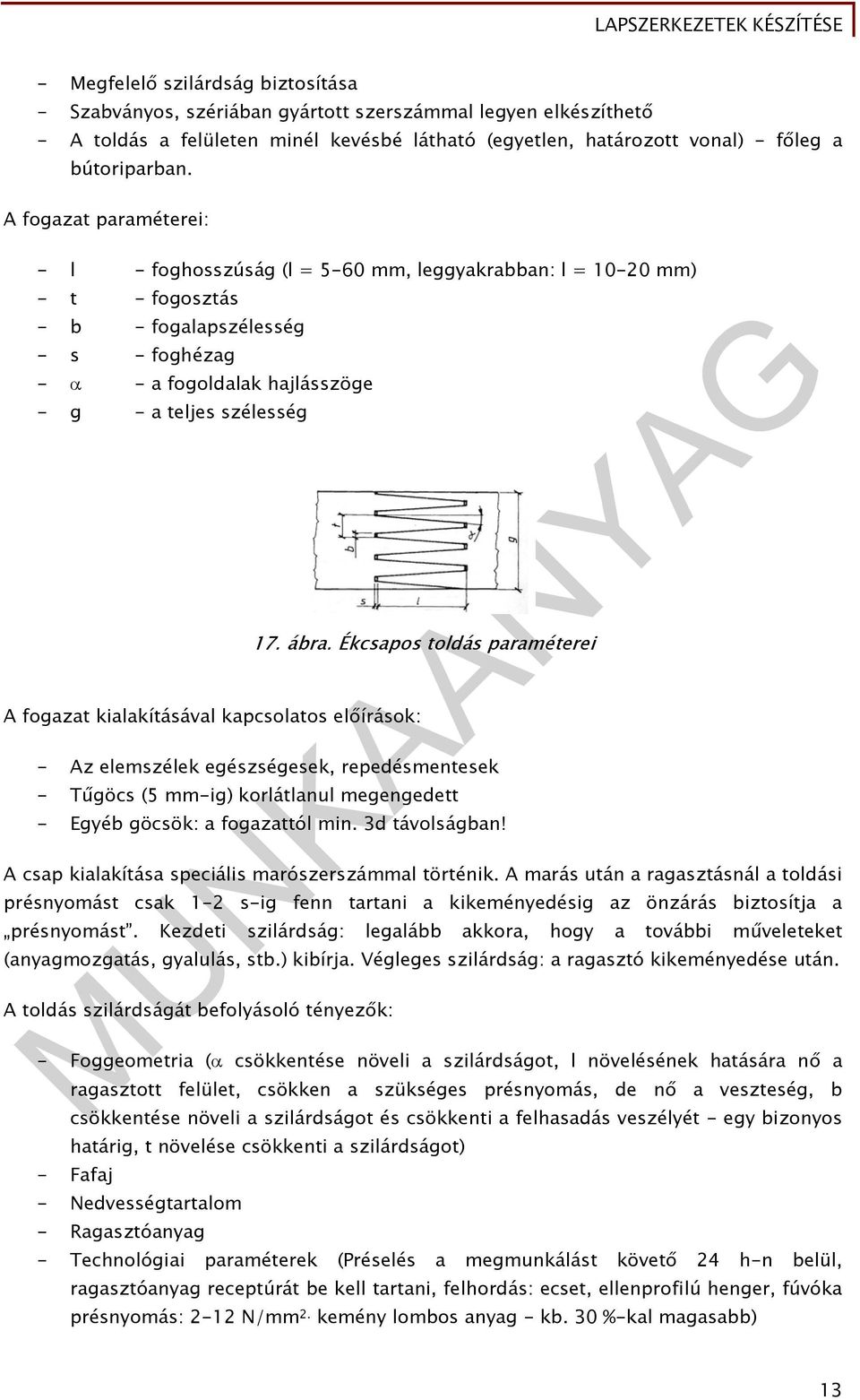 fogazat kialakításával kapcsolatos előírások: 17. ábra.