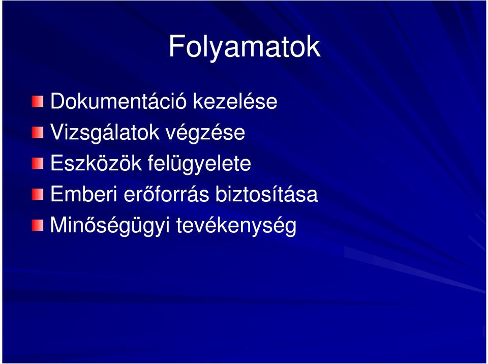 Eszközök felügyelete Emberi