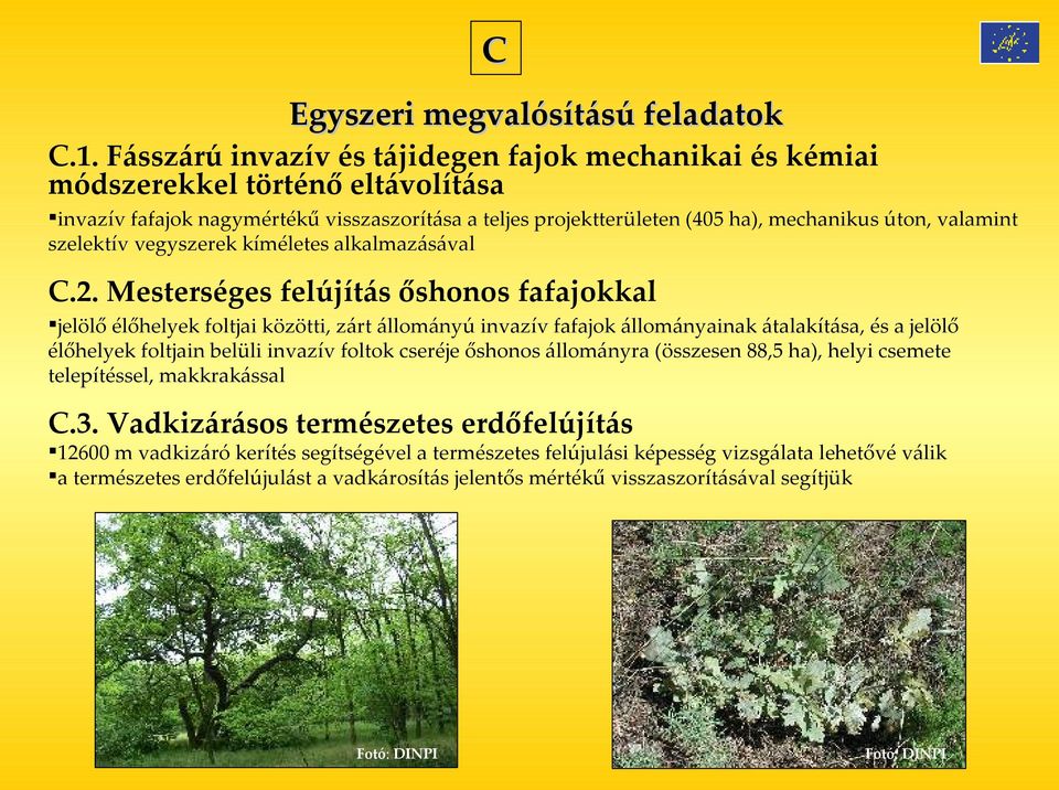 szelektív vegyszerek kíméletes alkalmazásával C.2.