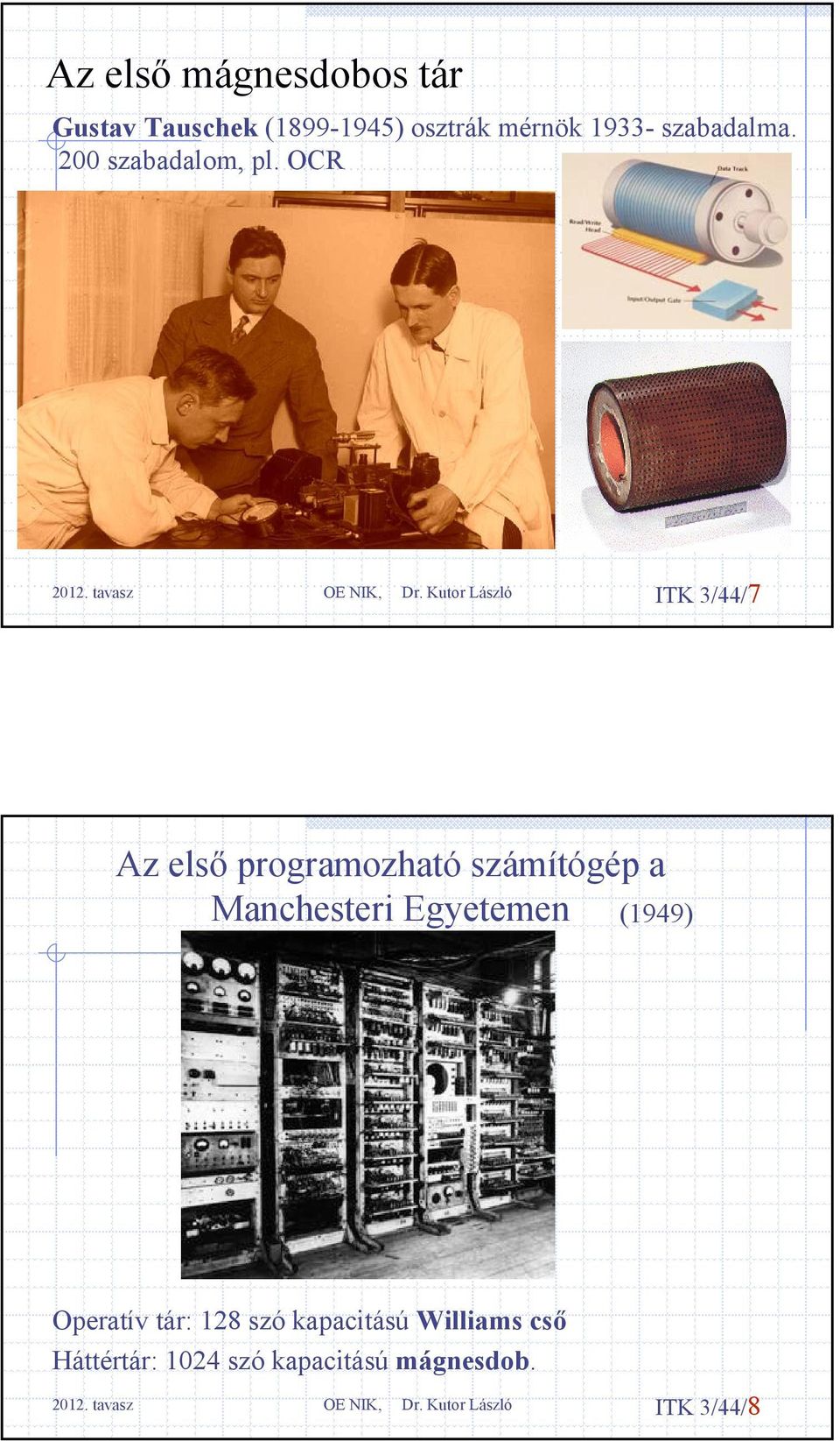 OCR ITK 3/44/7 Az első programozható számítógép a Manchesteri