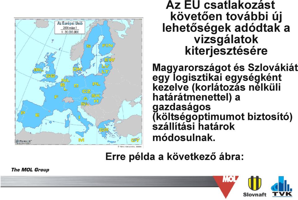 kezelve (korlátozás nélküli határátmenettel) a gazdaságos