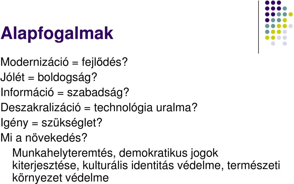 Igény = szükséglet? Mi a növekedés?