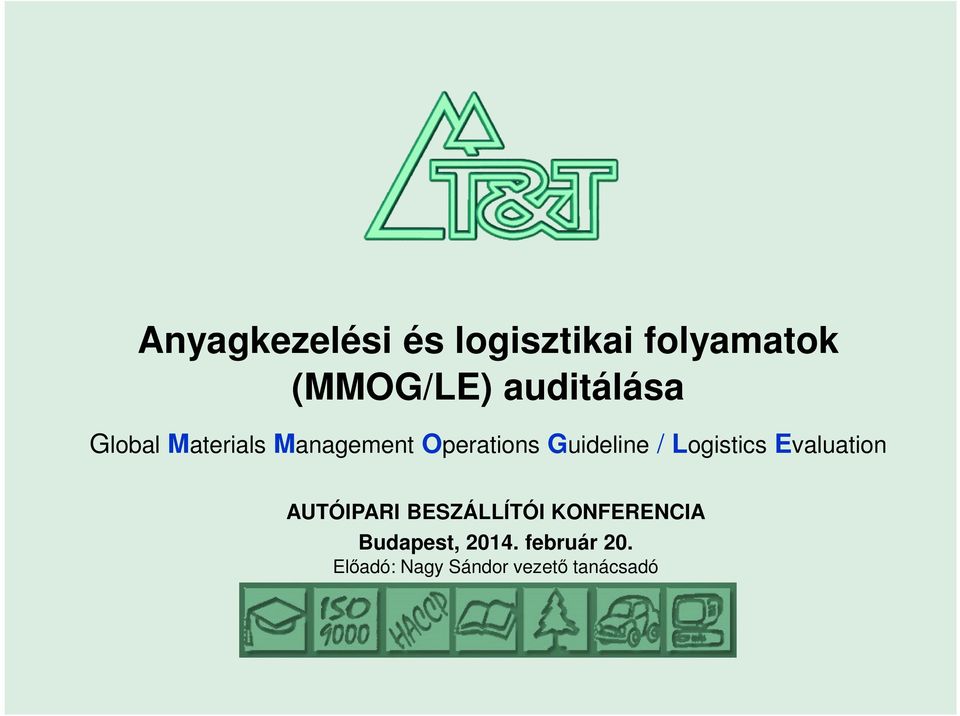 Logistics Evaluation AUTÓIPARI BESZÁLLÍTÓI KONFERENCIA