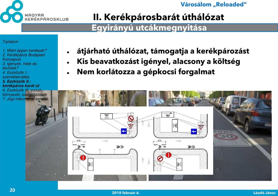 : kerékpáros átjárható úthálózat, támogatja a