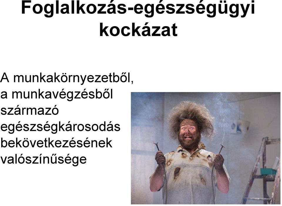 munkavégzésből származó