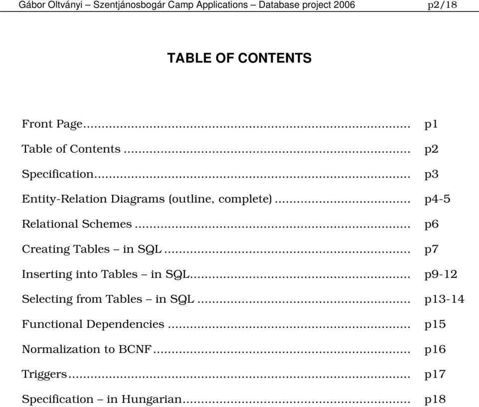 .. Creating Tables in SQL... Inserting into Tables in SQL... Selecting from Tables in SQL.