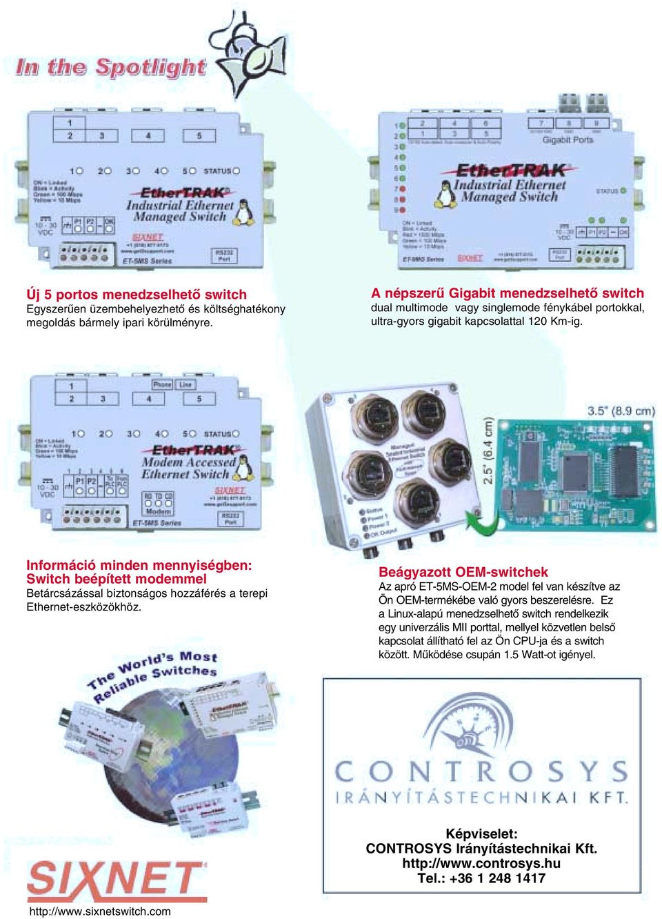 Információ minden mennyiségben: Switch beépített modemmel Betárcsázással biztonságos hozzáférés a terepi Ethernet-eszközökhöz.