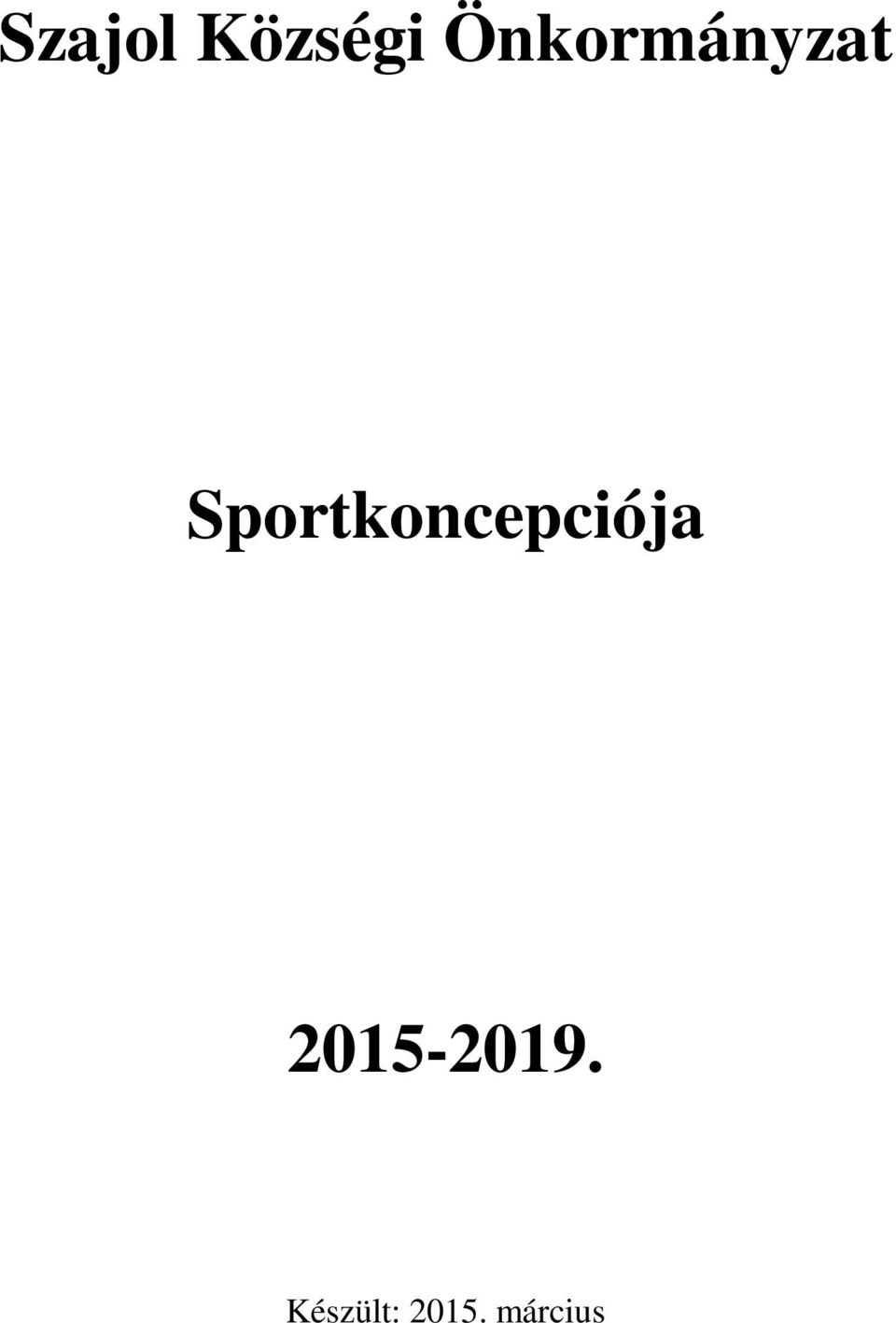 Sportkoncepciója