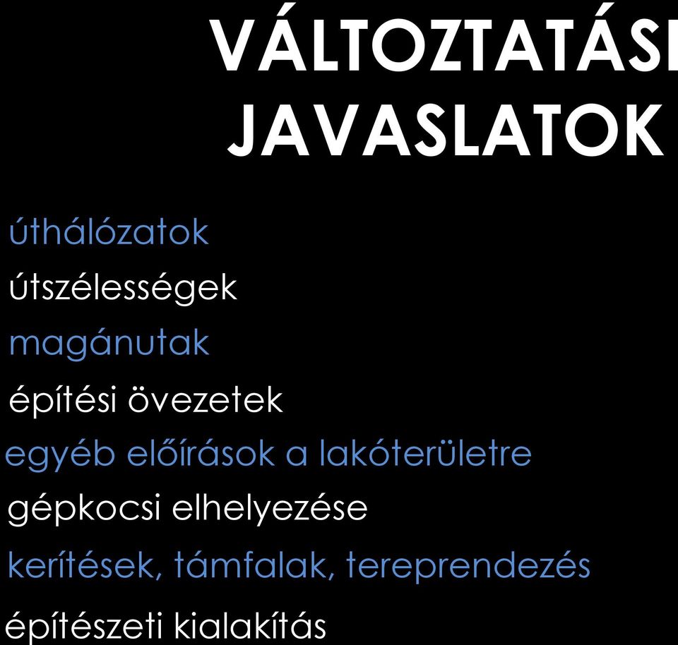 előírások a lakóterületre gépkocsi elhelyezése