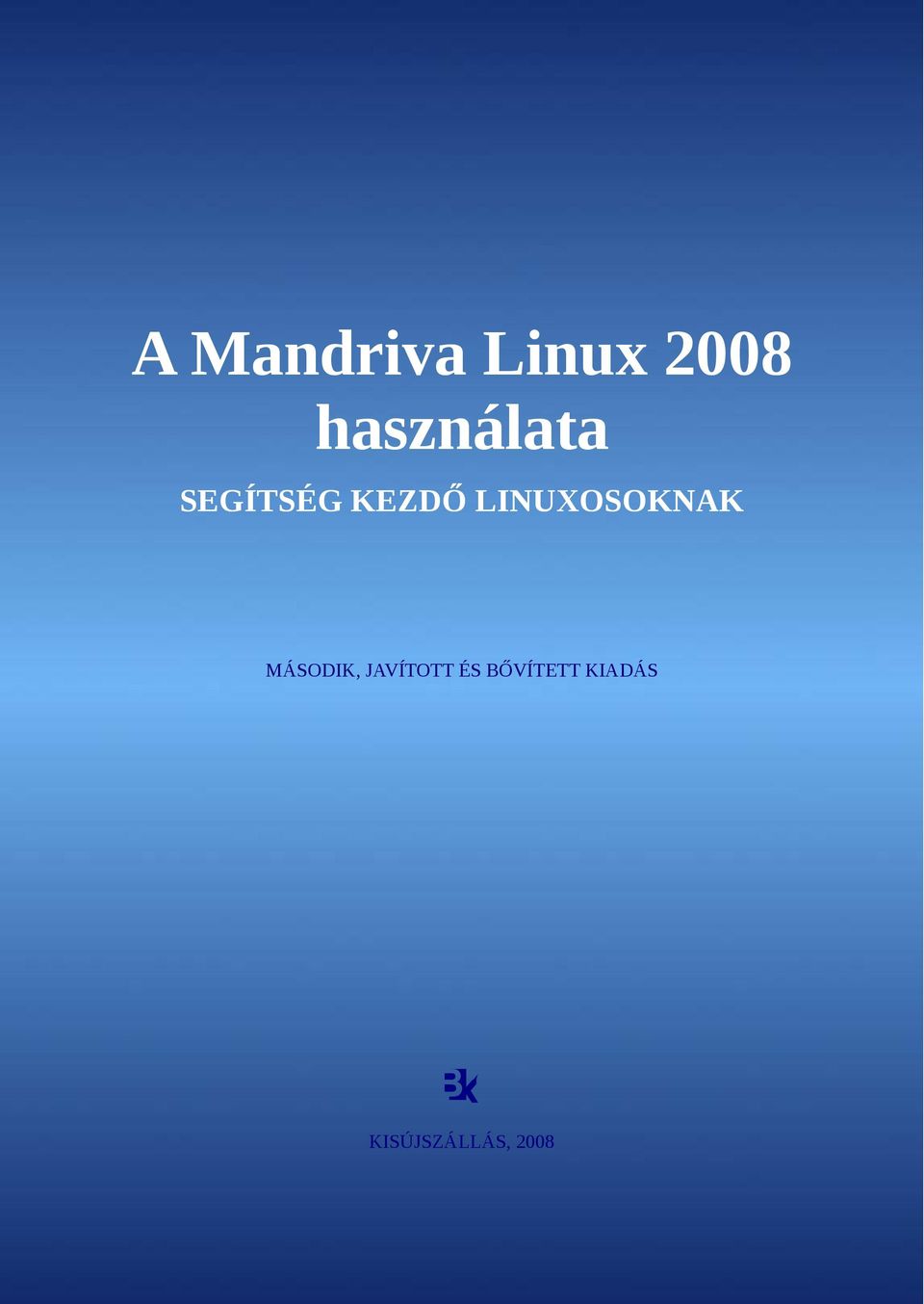 LINUXOSOKNAK MÁSODIK,