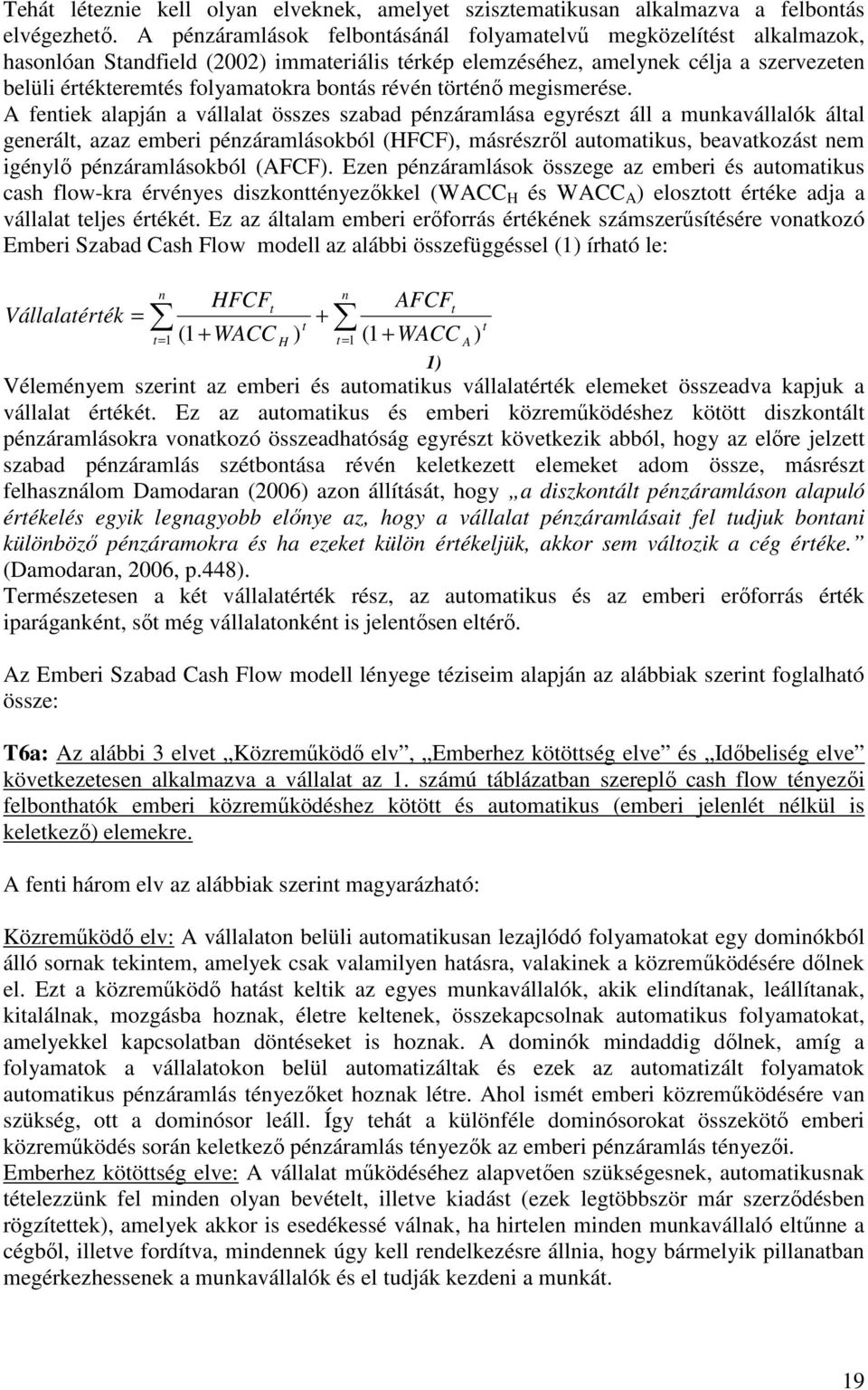 révén történı megismerése.