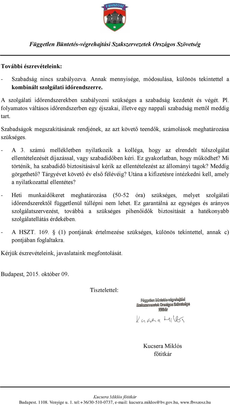 Szabadságok megszakításának rendjének, az azt követő teendők, számolások meghatározása szükséges. - A 3.