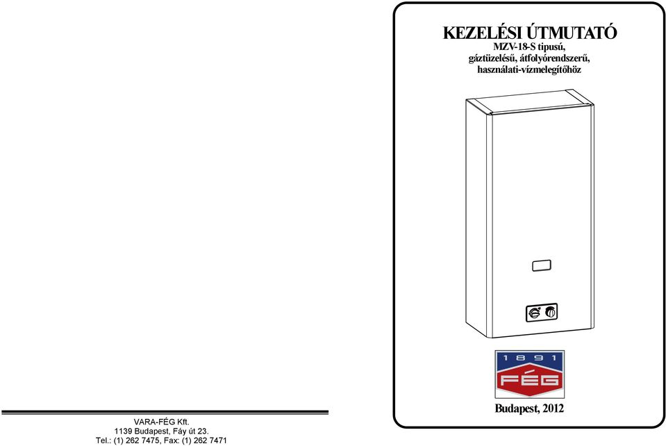 használati-vízmelegítőhöz VARA-FÉG Kft.